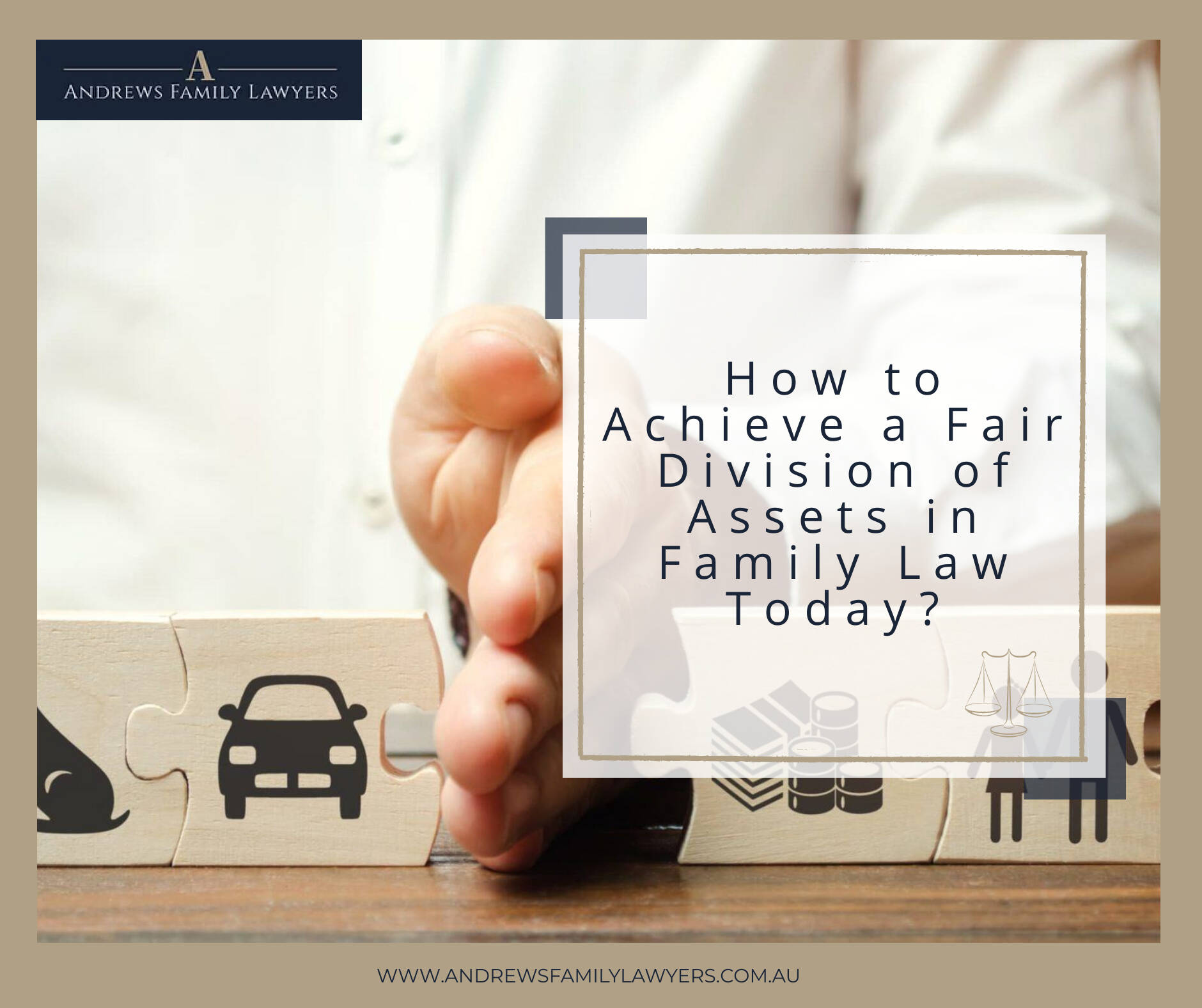 How to Achieve a Fair Division of Assets in Family Law Today?