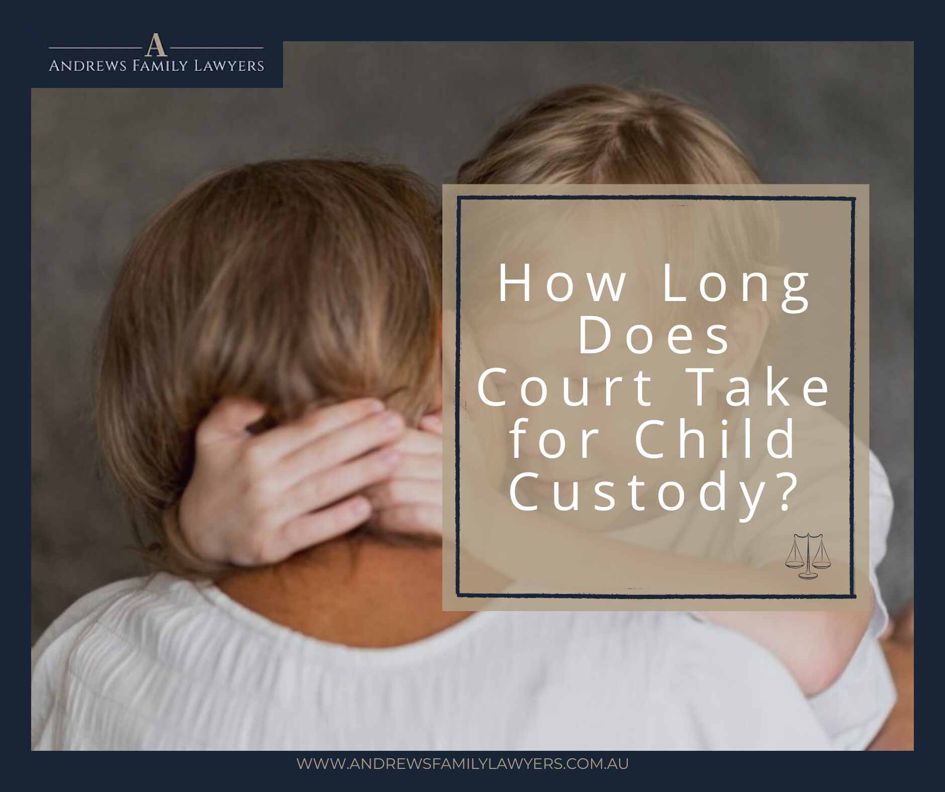 How Long Does Court Take for Child Custody